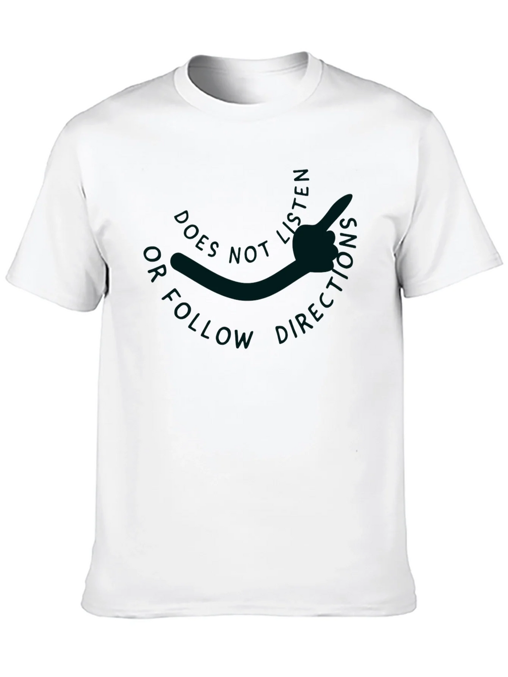 Does Not Follow Directions Graphic Tee