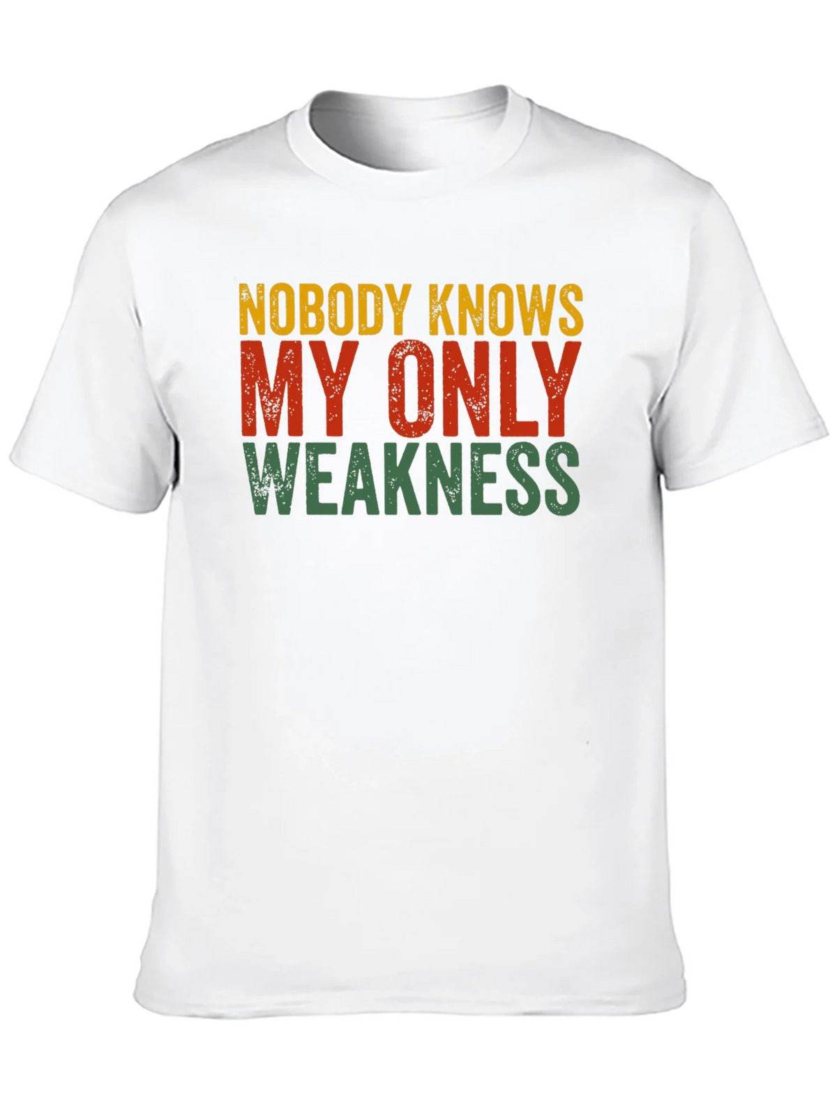 Nobody Knows My Only Weakness T-Shirt