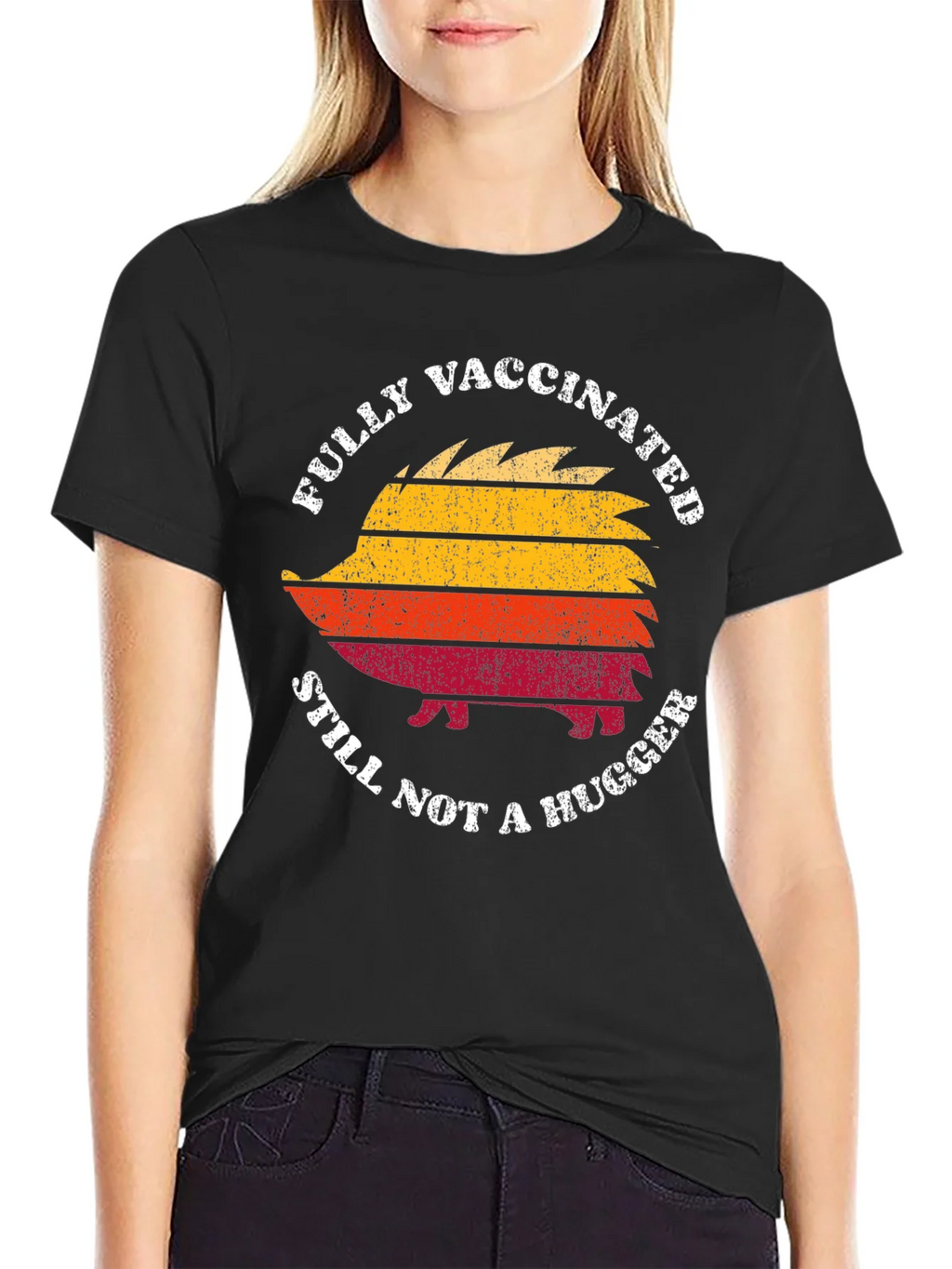 Fully Vaccinated Still Not a Hugger Hedgehog T-Shirt