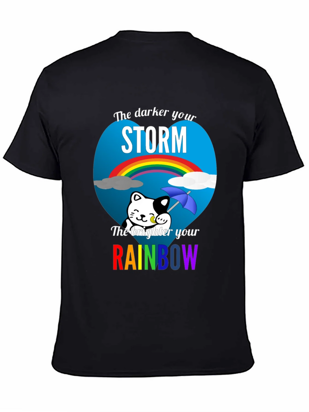 Darker Storm Brighter Rainbow Graphic Tee