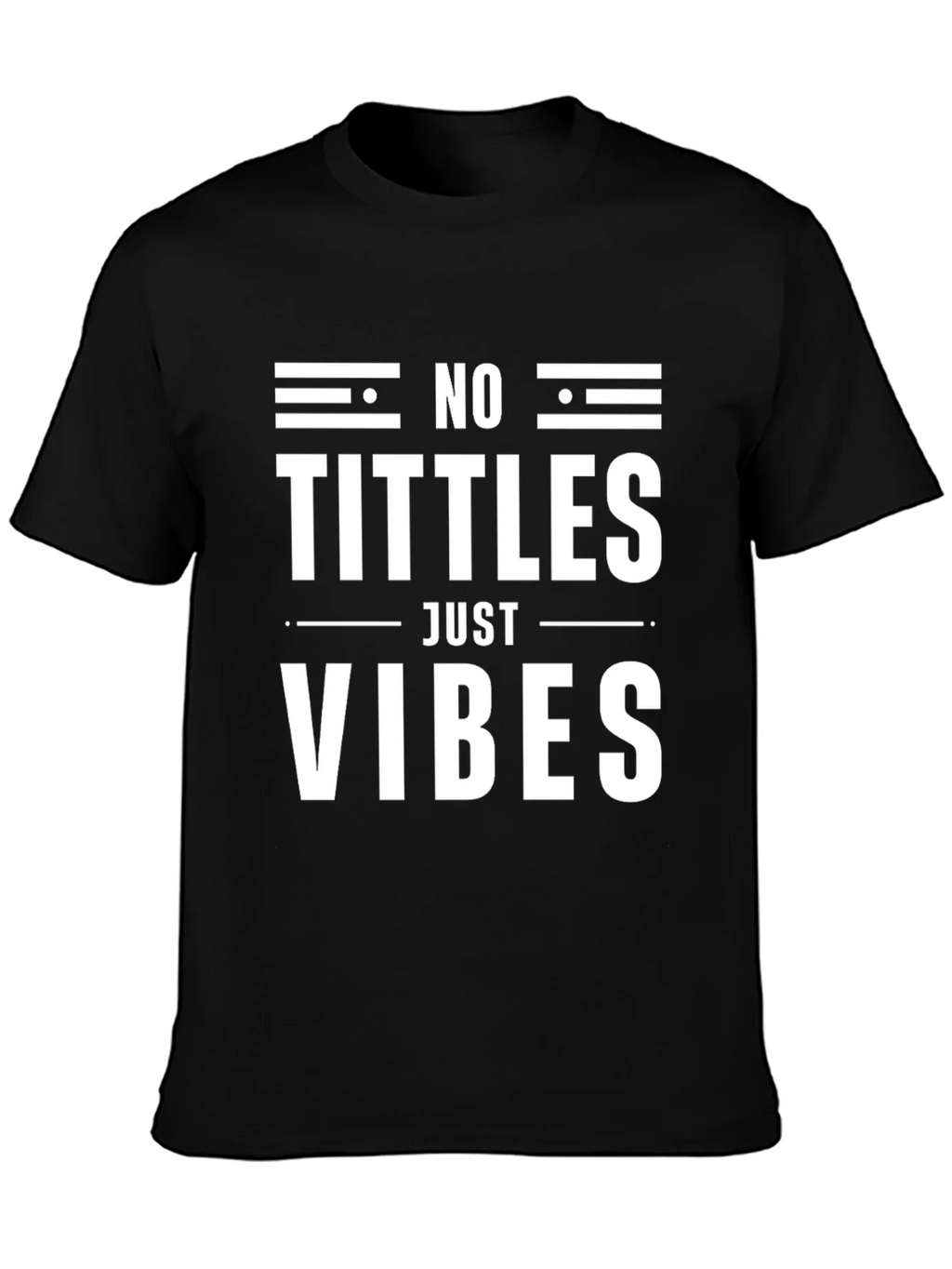 No Tittles Just Vibes Graphic Tee - Black