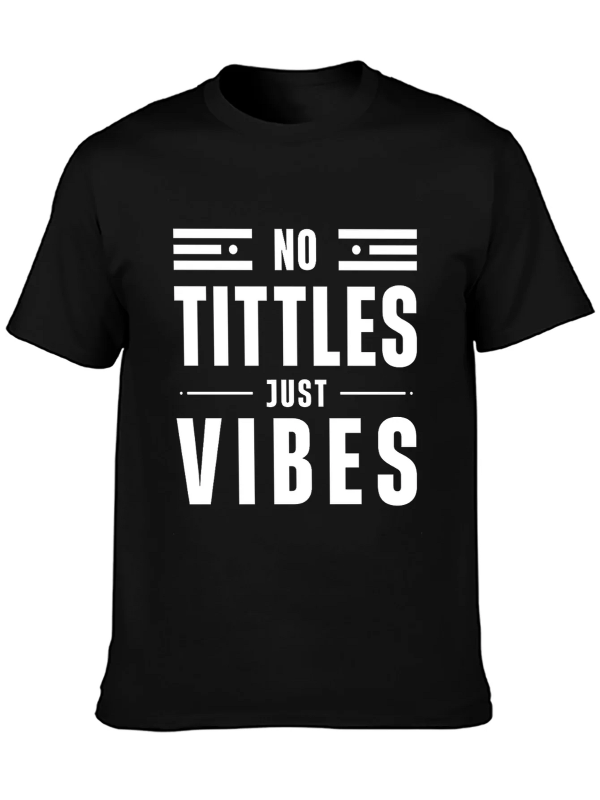 No Tittles Just Vibes Graphic Tee - Black