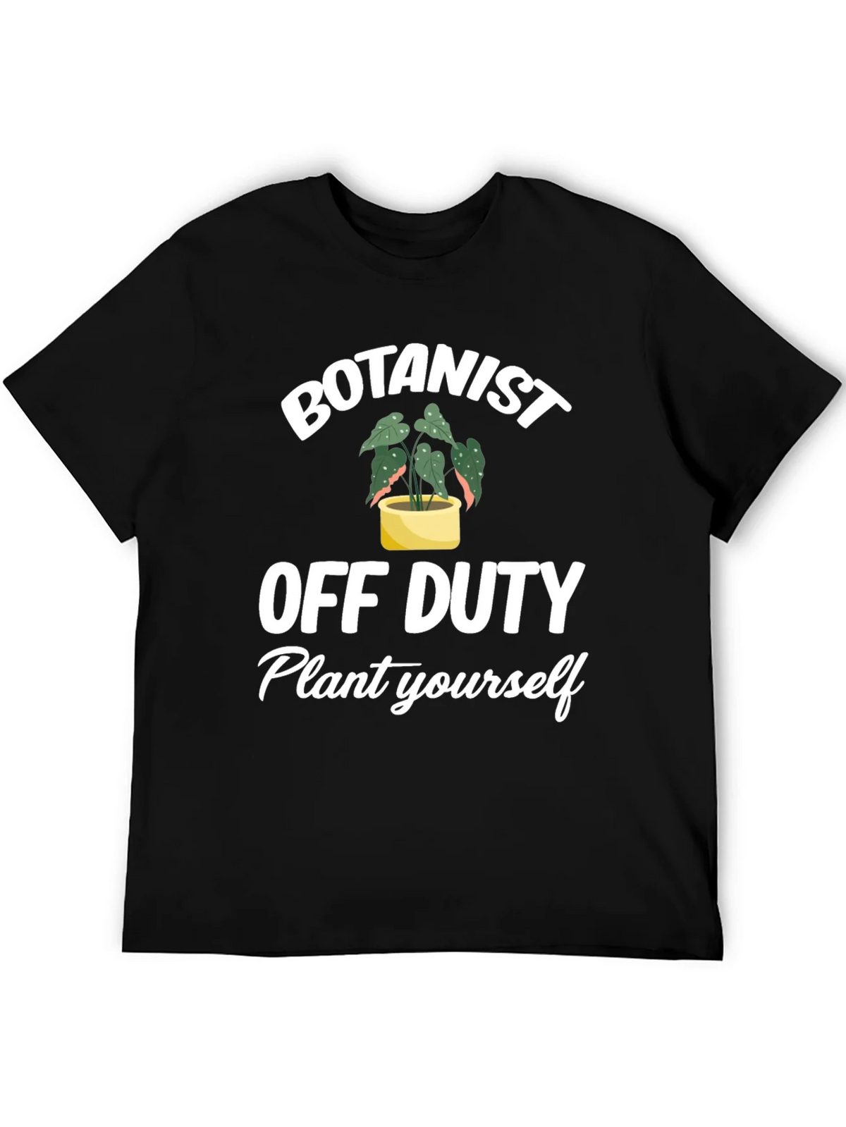 Botanist Off Duty T-Shirt - Plant Lover Tee