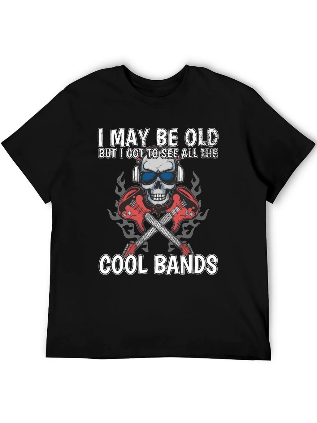 I May Be Old Cool Bands Graphic Tee