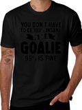 Insane Goalie T-Shirt: Funny Hockey Tee for Goalies