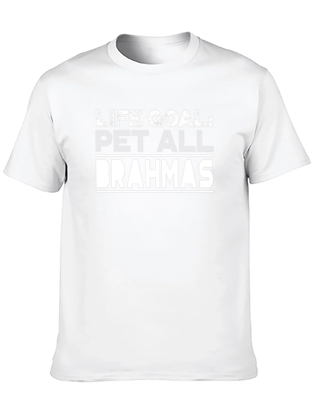 Life Goal Pet All Brahmas T-Shirt