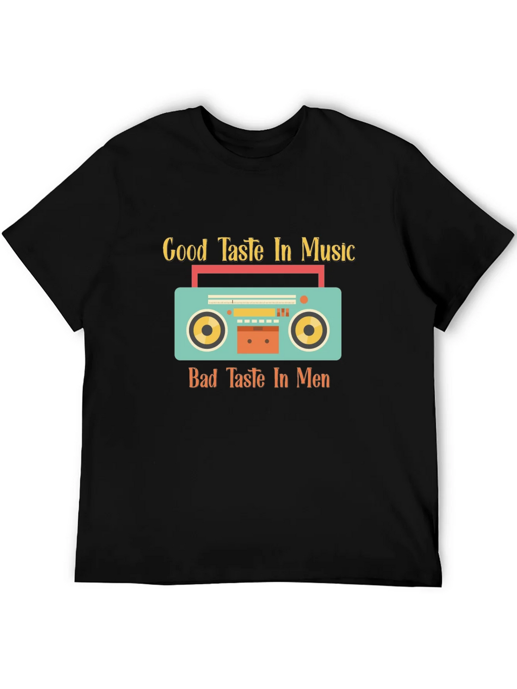 Good Taste Music Bad Taste Men Graphic Tee