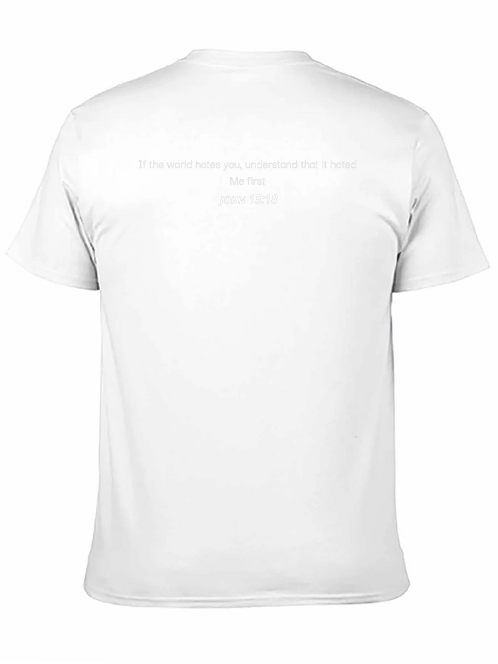 JOHN 15:18 Graphic T-Shirt - Religious Tee
