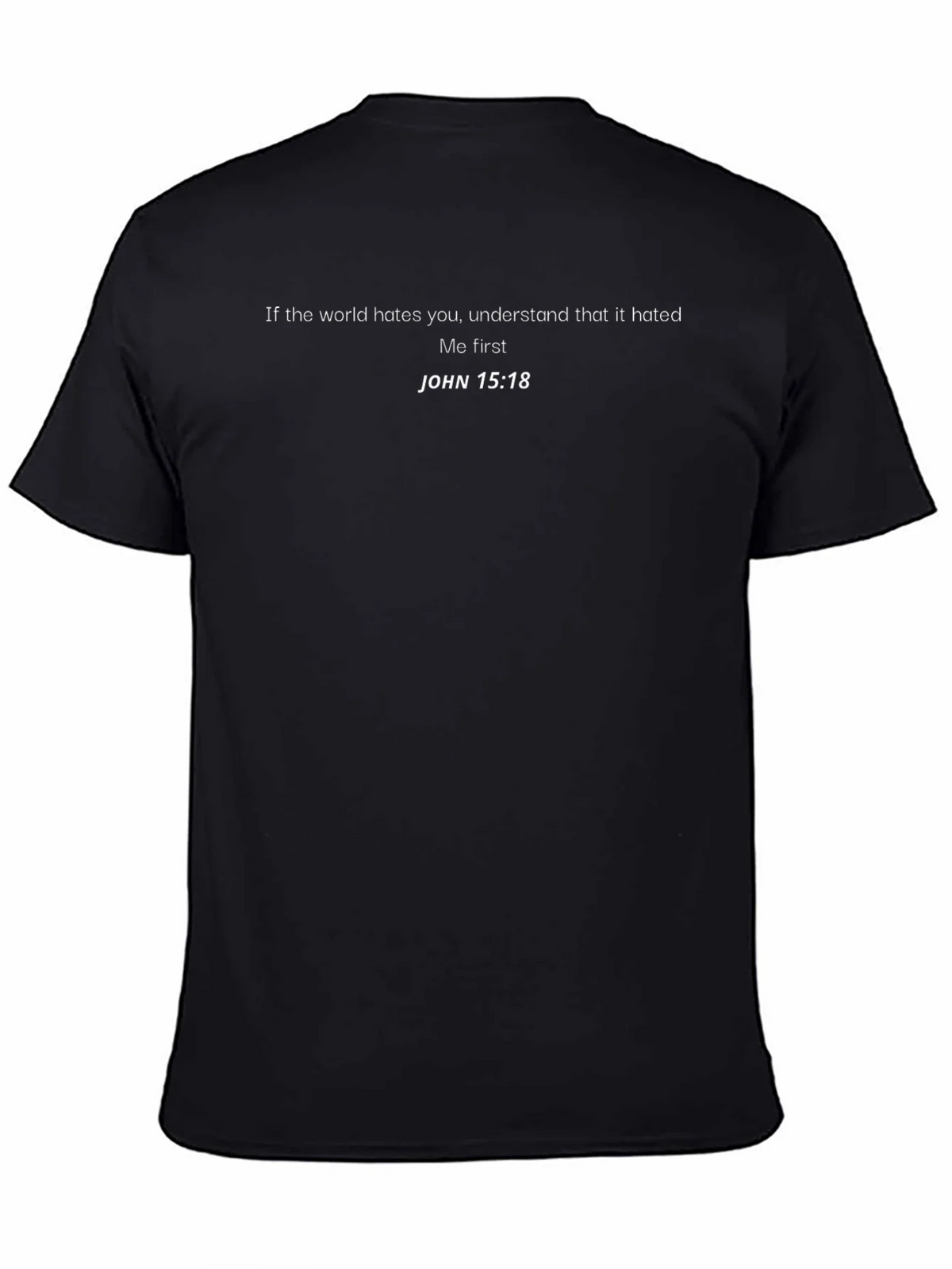 JOHN 15:18 Graphic T-Shirt - Religious Tee