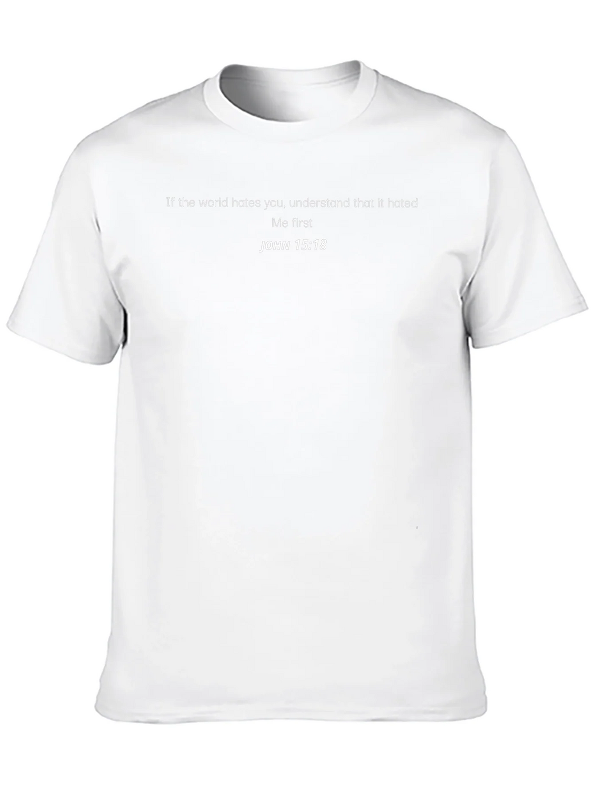 JOHN 15:18 Graphic T-Shirt - Religious Tee