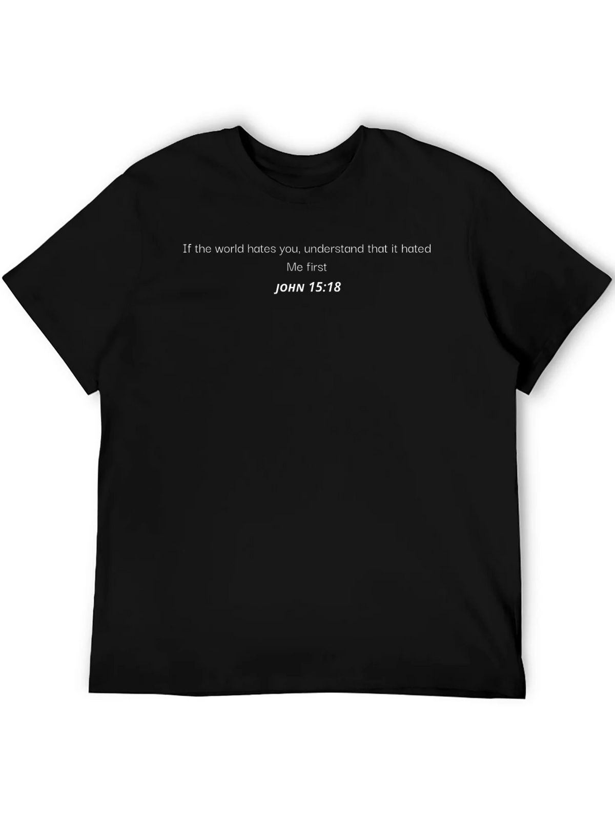 JOHN 15:18 Graphic T-Shirt - Religious Tee
