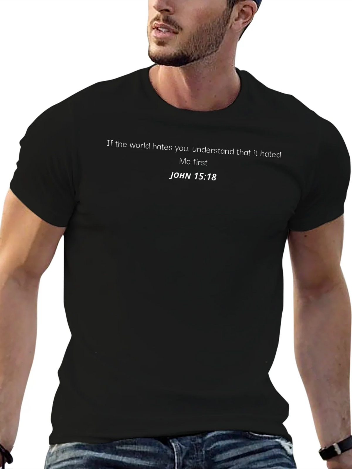 JOHN 15:18 Graphic T-Shirt - Religious Tee